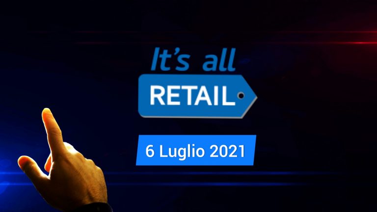 It s all Retail 06 Luglio 2021